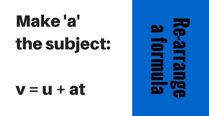 How to rearrange the subject of a formula