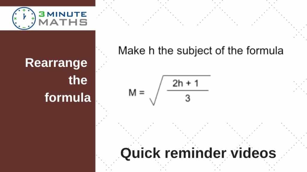 This video is all about how to change the subject of a formula, and is aimed at around grade 5 GCSE maths. Make h the subject of the formula